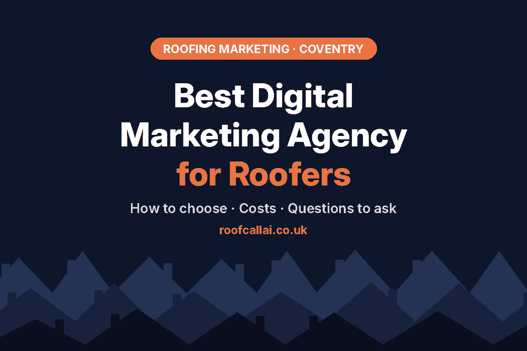 Best digital marketing agency in Coventry for roofers – how to choose, costs and questions to ask